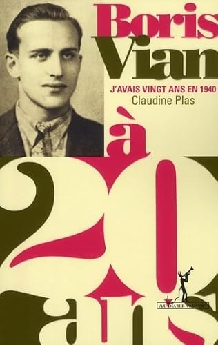 9782846262088: Boris Vian: J'avais vingt ans en 1940