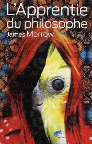 L'apprentie du philosophe (0000) (9782846262897) by Morrow, James