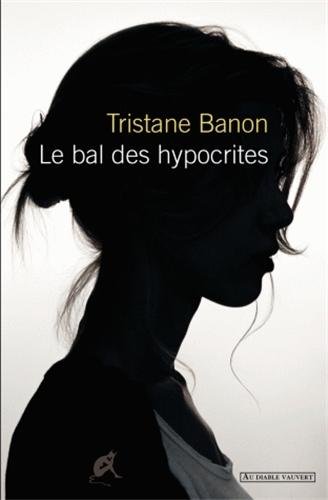 Beispielbild fr Le Bal des hypocrites Banon, Tristane zum Verkauf von LIVREAUTRESORSAS