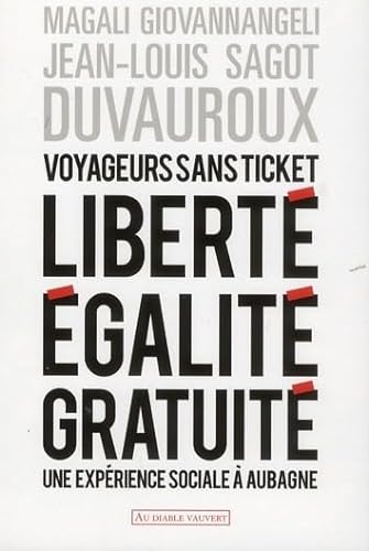 9782846264334: Voyageurs sans ticket libert, galit, gratuit: une exprience sociale  Aubagne