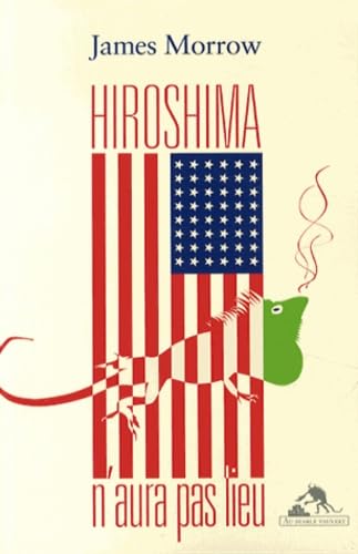 9782846268004: Hiroshima n'aura pas lieu (French Edition)