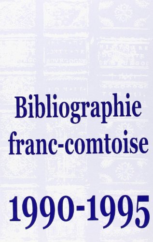 Stock image for Bibliographie Franc-Comtoise 1990-1995 for sale by Ammareal