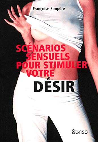 Beispielbild fr Scnarios sensuels pour stimuler votre dsir zum Verkauf von medimops