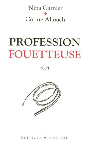 9782846281539: Profession fouetteuse