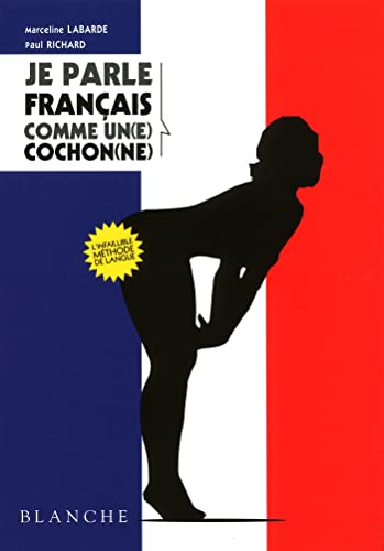 Stock image for Je parle franais comme un(e) cohon(ne) for sale by GF Books, Inc.