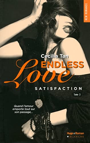 Beispielbild fr Endless Love - tome 3 Satisfaction zum Verkauf von medimops