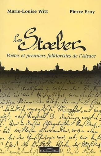 Imagen de archivo de Les Stoeber. Potes et premiers folkloristes de l'Alsace Erny, Pierre and Witt, Marie-Louise a la venta por Librairie Parrsia