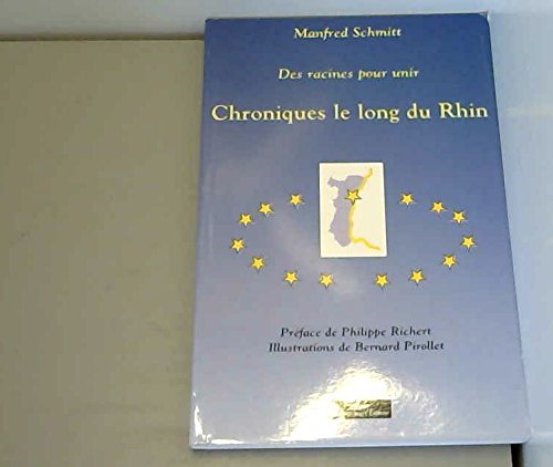 Stock image for Chroniques le long du Rhin : des racines pour unir for sale by Ammareal