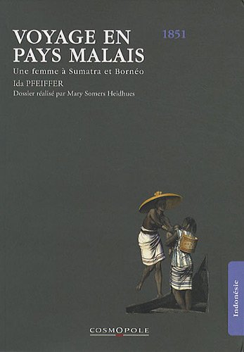 Beispielbild fr Voyage en pays malais : Une femme  Sumatra et Borno (1851) zum Verkauf von medimops