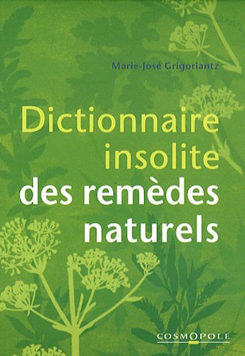 Beispielbild fr Dictionnaire insolite des remdes naturels zum Verkauf von Ammareal