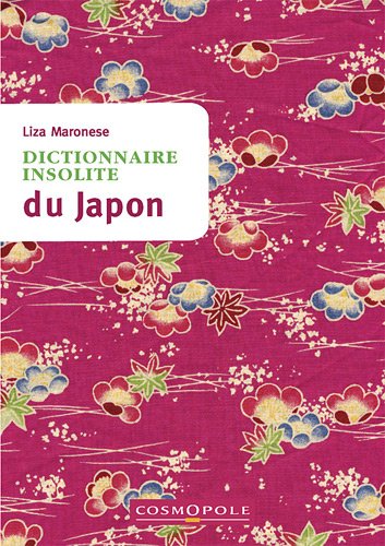 Beispielbild fr Dictionnaire insolite du Japon zum Verkauf von medimops