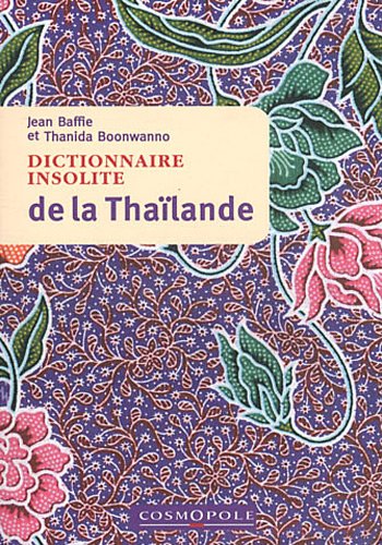 Stock image for Dictionnaire insolite de la Thalande for sale by medimops
