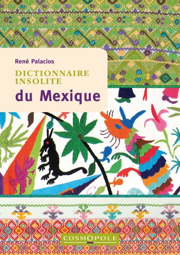 Imagen de archivo de Dictionnaire insolite du Mexique a la venta por LeLivreVert