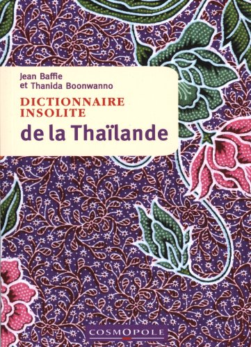 Stock image for Dictionnaire Insolite De La Thalande for sale by RECYCLIVRE