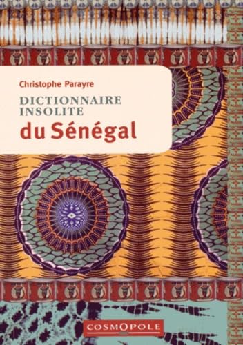 9782846300940: Dictionnaire insolite du Sngal