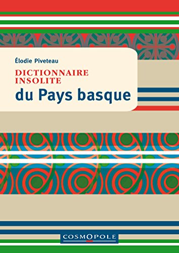Stock image for Dictionnaire insolite du Pays basque for sale by Ammareal