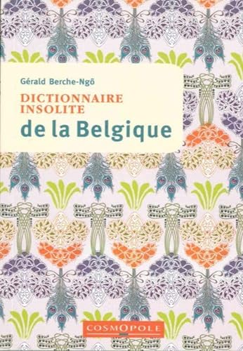 Beispielbild fr Dictionnaire insolite de la Belgique [Broch] Berche-Ng, Grald zum Verkauf von BIBLIO-NET