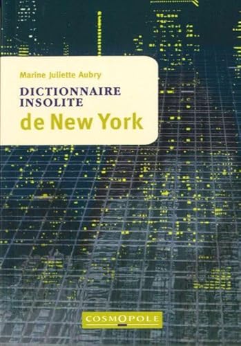 Beispielbild fr Dictionnaire Insolite De New York zum Verkauf von RECYCLIVRE