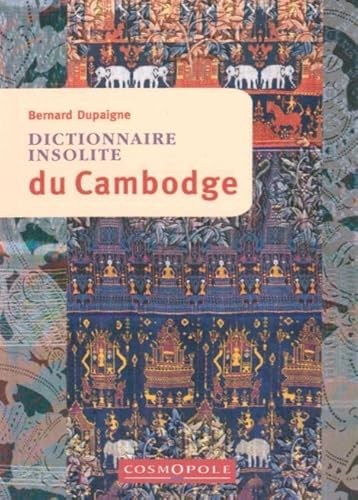 Beispielbild fr Dictionnaire Insolite Du Cambodge zum Verkauf von RECYCLIVRE