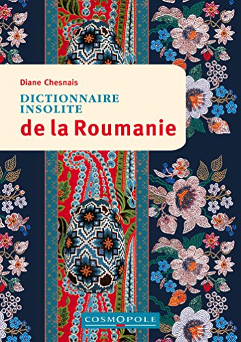 Stock image for Dictionnaire insolite de la Roumanie for sale by Ammareal