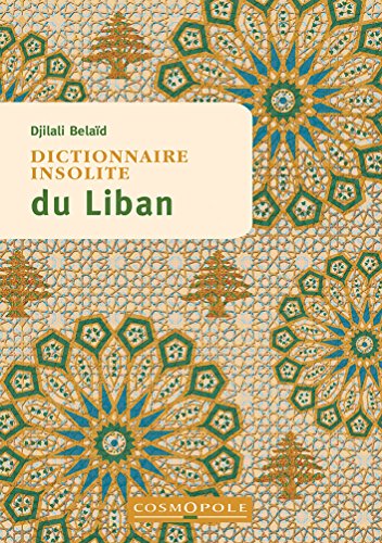 9782846301268: Dictionnaire insolite du Liban