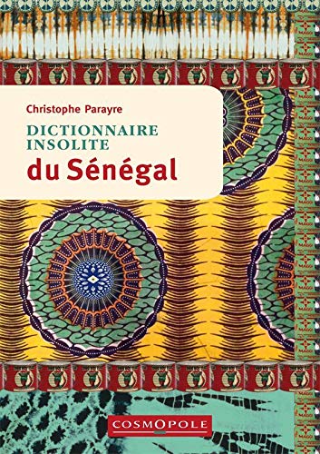 9782846301336: Dictionnaire insolite du Sngal
