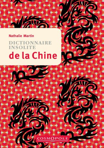 Beispielbild fr Dictionnaire insolite de la Chine zum Verkauf von medimops