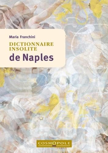 Beispielbild fr Dictionnaire insolite de Naples zum Verkauf von Gallix