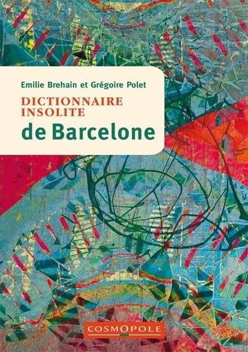 9782846301817: Dictionnaire insolite de Barcelone