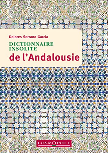 Beispielbild fr Dictionnaire insolite de l'Andalousie zum Verkauf von Gallix