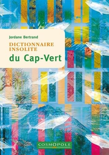 9782846301893: Dictionnaire insolite du Cap-Vert