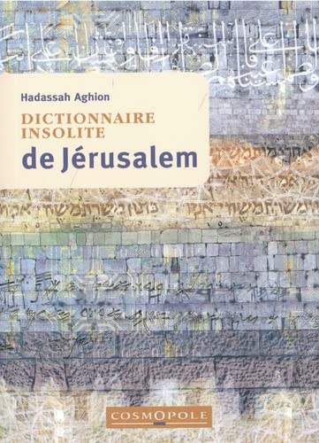 Beispielbild fr Dictionnaire insolite de Jrusalem zum Verkauf von Gallix