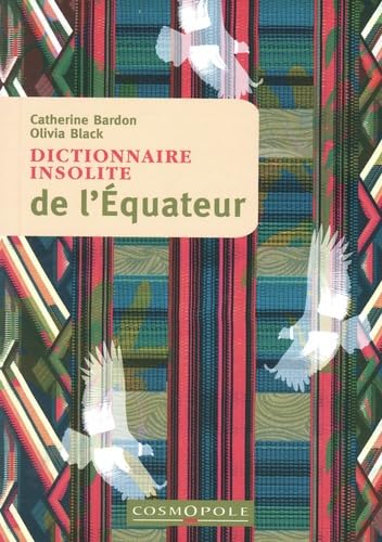 Stock image for Dictionnaire insolite de l'Equateur for sale by Ammareal