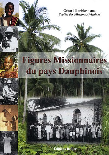 Imagen de archivo de Figures Missionaires du pays Dauphinois a la venta por medimops