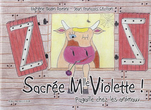 Beispielbild fr Sacre Mlle Violette ! : Pagaille chez les animaux. zum Verkauf von medimops