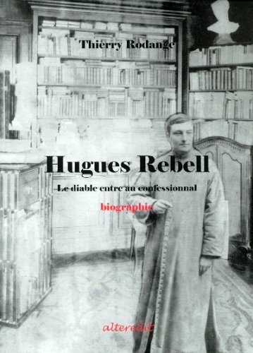 Imagen de archivo de Hugues Rebell : Le diable entre au confessionnal a la venta por medimops