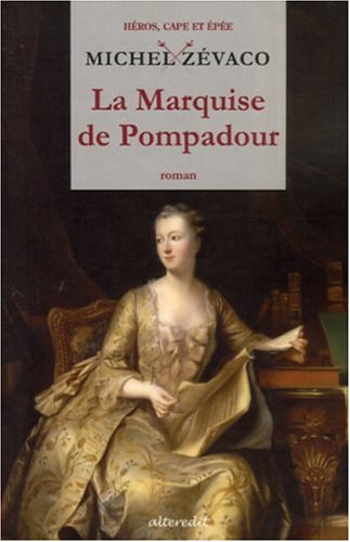 9782846331081: La Marquise de Pompadour, Tome 1 :