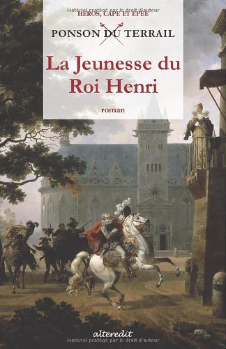 Imagen de archivo de La Jeunesse Du Roi Henri. Vol. 1 a la venta por RECYCLIVRE