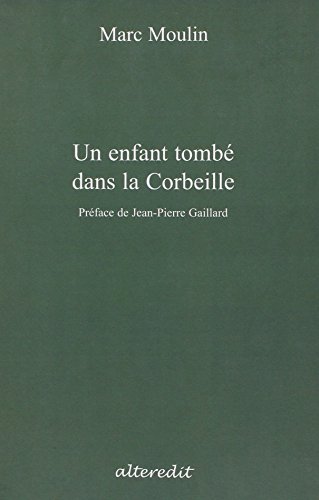 Beispielbild fr Un enfant tomb dans la Corbeille zum Verkauf von Librairie Le Lieu Bleu Paris