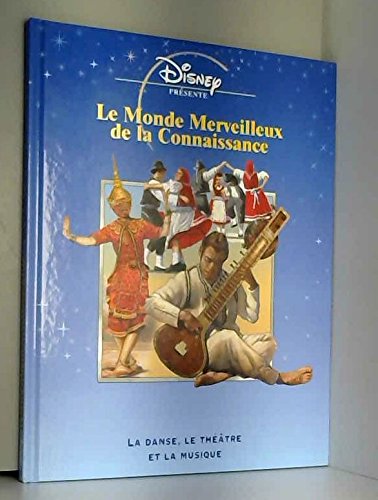 Beispielbild fr La danse, le thtre et la musique (Le monde merveilleux de la connaissance.) zum Verkauf von Ammareal