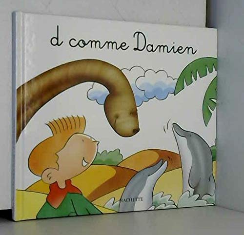Beispielbild fr D comme Damien : mes premiers pas vers la lecture zum Verkauf von Ammareal