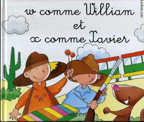 Stock image for w comme william et x comme xavier for sale by Librairie Th  la page