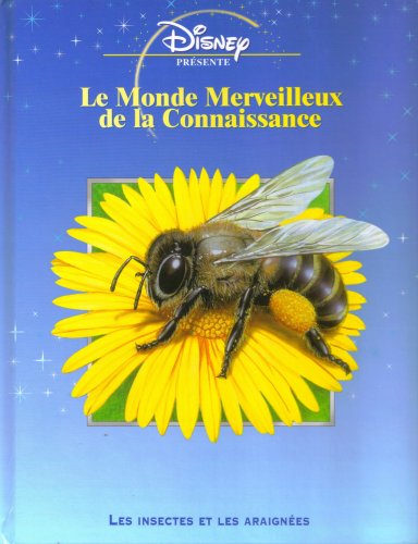 9782846341981: Le Monde Merveilleux De La Connaissance: Les Insectes Et Les Araignees (French Text)