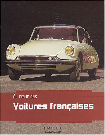 Stock image for Au coeur des voitures fran�aises (French Edition) for sale by Wonder Book