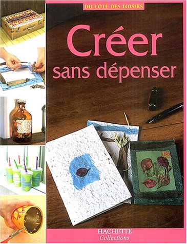 Stock image for Crer sans dpenser for sale by Ammareal