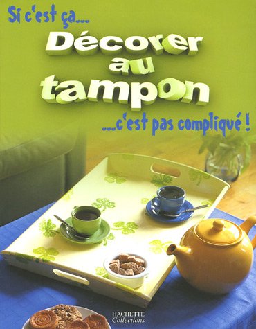 Beispielbild fr Dcorer au tampon zum Verkauf von Ammareal
