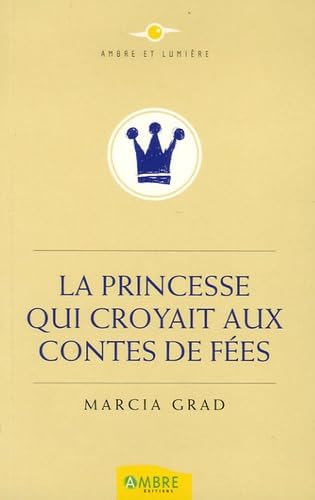 Imagen de archivo de La Princesse qui croyait aux Contes de Fes a la venta por Ammareal