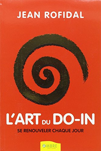 9782846390972: L'art du Do-In: Se renouveler chaque jour