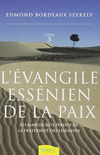 9782846390989: L'Evangile essnien de la Paix: Tome 3, Les manuscrits perdus de la fraternit des Essniens