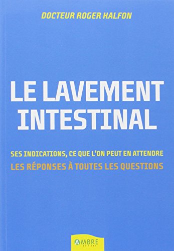Stock image for Le lavement intestinal : Les rponses  toutes vos questions for sale by medimops